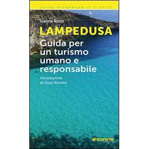 Ivanna Rossi Lampedusa. Guida per un turismo umano e responsabile