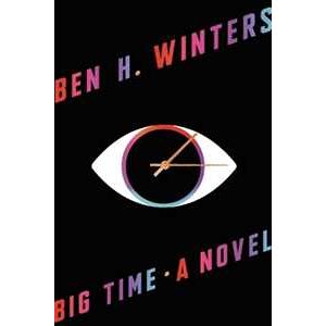 Ben H Winters Big Time