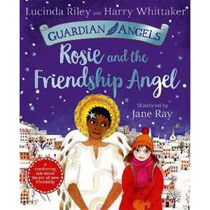 Lucinda Riley;harry Whittaker Rosie And The Friendship Angel
