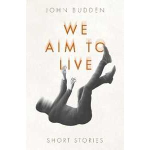 John Budden We Aim To Live