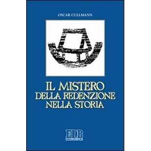 Oscar Cullmann Il Mistero Della Redenzione Nella Storia