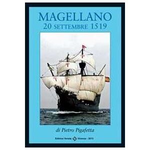 Pietro Pigafetta Magellano. 20 Settembre 1519