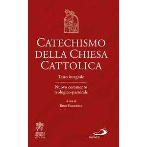 Catechismo Della Chiesa Cattolica. Testo Integrale. Nuovo Commento Teologico-pastorale