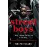 Tim Pritchard Street Boys: 7 Kids. 1 Estate. No Way out. a True Story.