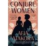 Afia Atakora Conjure Women