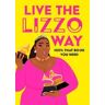 Natty Kasambala Live the Lizzo Way: 100% That Book You Need