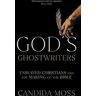 God’s Ghostwriters