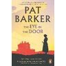 Pat Barker The Eye in the Door