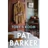 Pat Barker Toby's Room