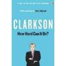 Jeremy Clarkson How Hard Can It Be?: The World According to Clarkson Volume 4