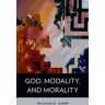 God, Modality, and Morality