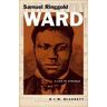 R. J. M. Blackett Samuel Ringgold Ward: A Life of Struggle