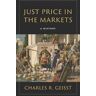 Charles R. Geisst Just Price in the Markets: A History