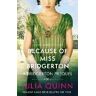 Julia Quinn Because of Miss Bridgerton: A Bridgerton Prequel