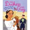 The Duchess and Guy