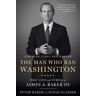 The Man Who Ran Washington