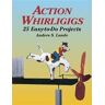 Anders S. Lunde Action Whirligigs: 25 Easy-to-Do Projects