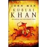 John Man Kublai Khan