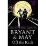 Christopher Fowler Bryant and May Off the Rails (Bryant and May 8): (Bryant & May Book 8)