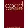 Good News Bible With Concordance