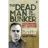 Martin Pollack The Dead Man in the Bunker