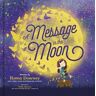 Roma Downey A Message in the Moon