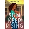 Kristen R. Lee Sun Keep Rising