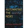Nicholas Diakopoulos Automating the News: How Algorithms Are Rewriting the Media