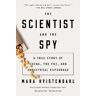 Mara Hvistendahl The Scientist And The Spy