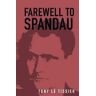 Tony Tissier Farewell to Spandau