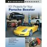 Wayne R. Dempsey 101 Projects for Your Porsche Boxster