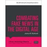 Joanna M. Burkhardt Combating Fake News in the Digital Age