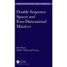 Feyzi Basar;Medine Yesilkayagil Savasci Double Sequence Spaces and Four-Dimensional Matrices