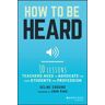 How to Be Heard