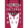 The Cultural Impact of Kanye West