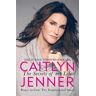 Caitlyn Jenner The Secrets of My Life