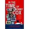 In the Time of Bobby Cox