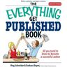 The Everything Get Published Book