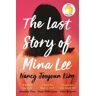 Nancy Jooyoun Kim The Last Story of Mina Lee: the Reese Witherspoon Book Club pick