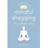 Mindful Shagging