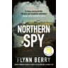 Flynn Berry Northern Spy: A Reese Witherspoon's Book Club Pick