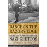 Svenja Bethke Dance on the Razor's Edge: Crime and Punishment in the Nazi Ghettos