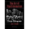 Jos Stam The Art of Fluid Animation