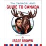 The Canadaland Guide to Canada