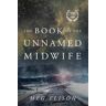 Meg Elison The Book of the Unnamed Midwife