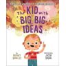 Britney Winn Lee The Kid with Big, Big Ideas