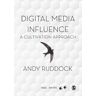 Andy Ruddock Digital Media Influence: A Cultivation Approach