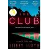 Ellery Lloyd The Club: A Reese Witherspoon Book Club Pick