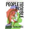 Sarah Schulman People in Trouble