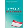 I Was a Stranger